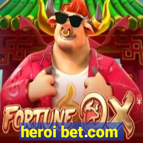 heroi bet.com